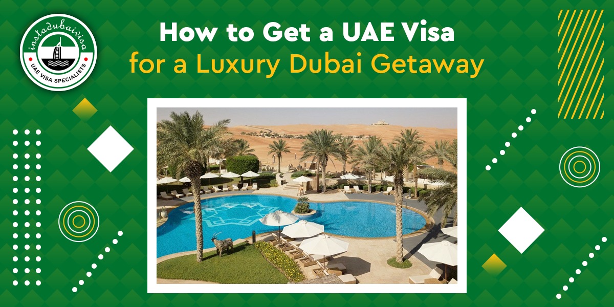 uae visa for a luxury dubai getaway